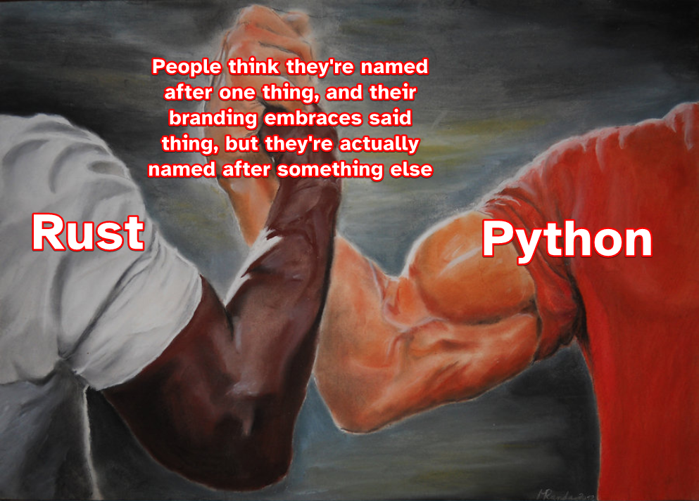 Rust Is Named After A Fungus And Python Is Named After A Comedy Group