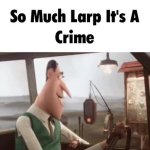 So Much Larp It's A Crime GIF Template