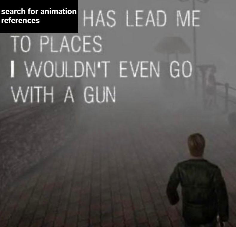 Search For Animation References Has Lead Me To Places I Wouldn't Even Go With A Gun