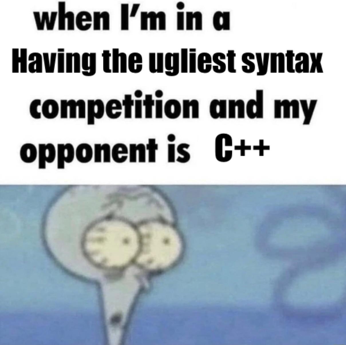 C Plus Plus: The Final Boss Of Syntax Nightmares