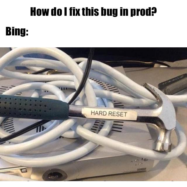 Just Hard Reset It