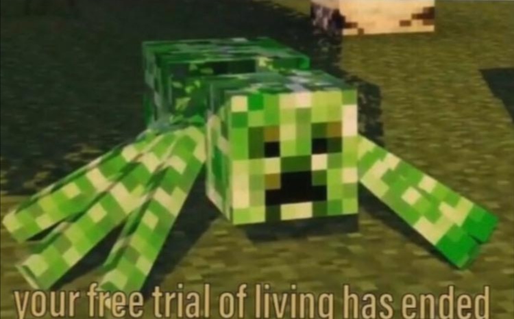 Your Free Trial of Living Has Ended