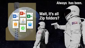Wait, It's All Zip Folders?