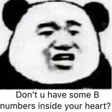 don't u have some b numbers inside your heart