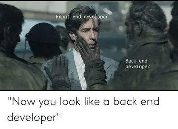 Now You Look Like A Backend Developer
