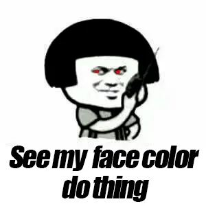 See my face color do thing
