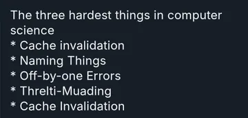 The Three Hardest Things In Computer Science (Actually Five)