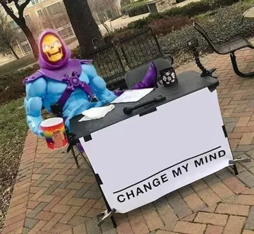 Skeletor Change My Mind