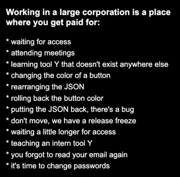 Working In A Large Corporation Is A Place Where You Get Paid For