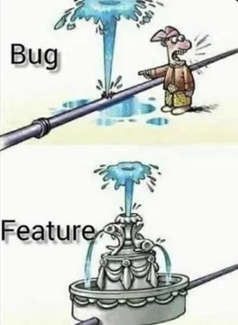 When Bugs Turn Into Features