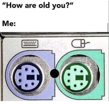 I'm PS/2 Ports Old