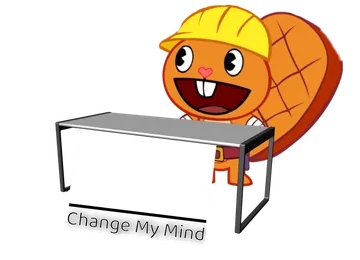 Handy (Change My Mind) (HTF Meme)