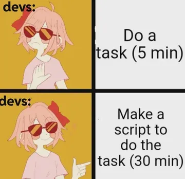 Believe Me, Man, Using A Script Will Save Time