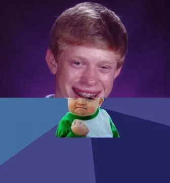 half Bad Luck Brian half Success Kid