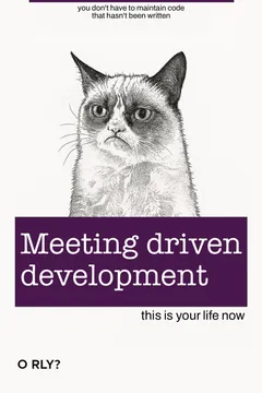 Meeting Driven Development