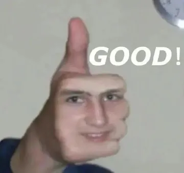 GOOD!