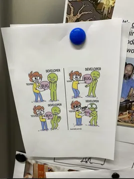 I work in IT as a tester, and found this on our fridge. 😁
