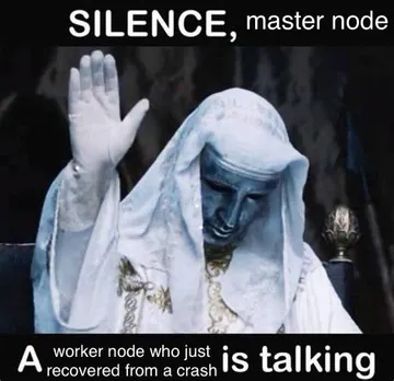 Silence, Master Node Is Talking