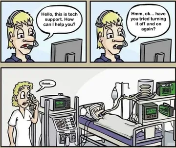 Have You Tried Turning It Off And On Again?