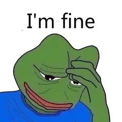 i ' m fine（sad frog）