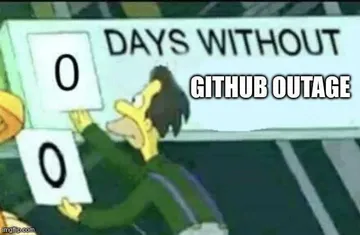 Well Github Is Down Again
