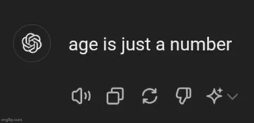 ChatGPT says age is just a number