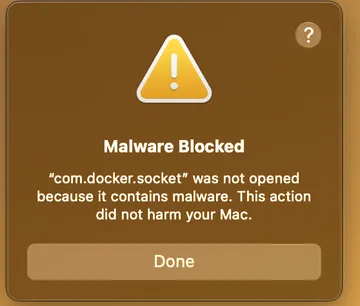 Malware Blocked: When Your Mac Thinks Docker Is The Enemy