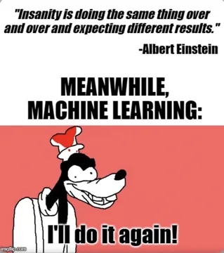 Einstein vs. Machine Learning: The Definition Of Insanity