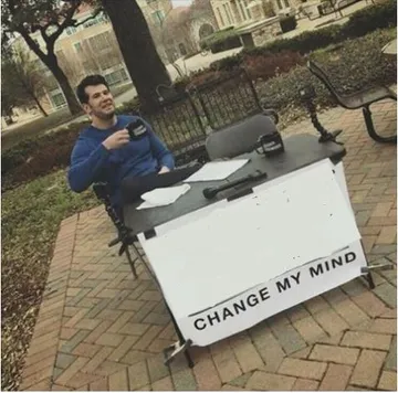 Change my mind