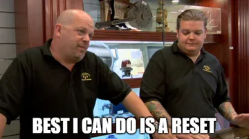 Best I Can Do Is A Reset