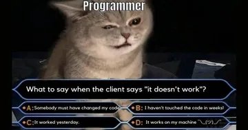 Programmers Have The Best Excuses