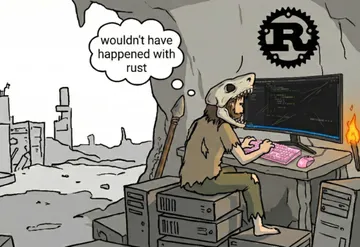 Wouldn't Have Happened With Rust