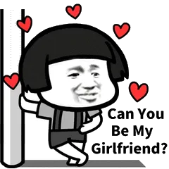 can you be my girlfriend