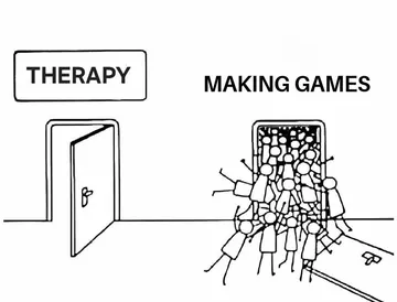 Who Needs Therapy When You Have Gamedev?