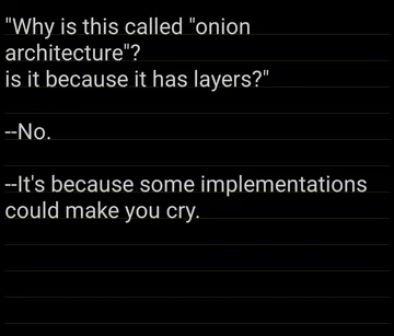 The Real Reason Behind Onion Architecture