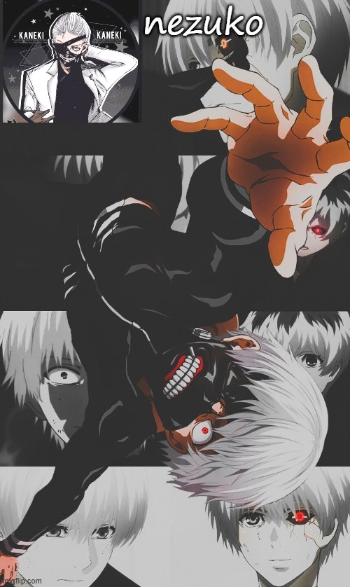 Nezuko’s Tokyo Ghoul template (thx yachi)