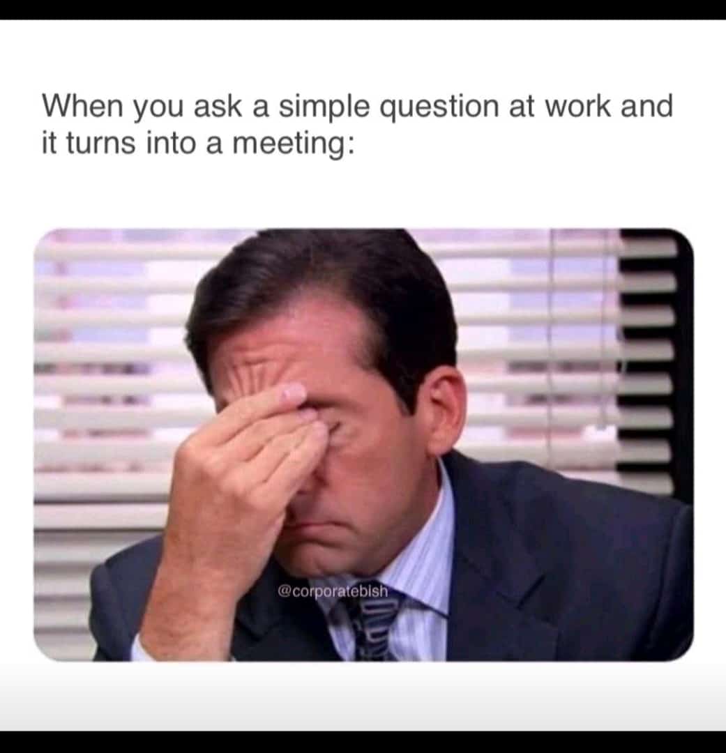 When Simple Questions Become Meeting Marathons